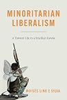 Minoritarian Liberalism: A Travesti Life in a Brazilian Favela Minoritarian Liberalism: A Travesti Life in a Brazilian Favela
