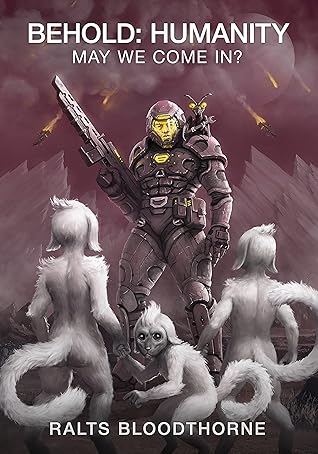 Behold Humanity!: May We Come In? (Behold, Humanity! #1)