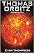 Thomas Orbitz: Marked by Fire