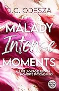 Malady: Intense Moments