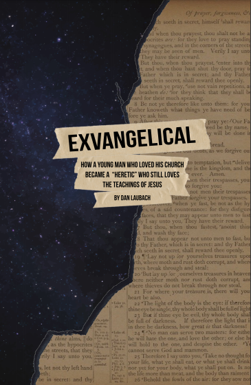 Exvangelical: How a Young Man Who Loved His Church Became a "Heretic" Who Still Loves the Teachings of Jesus