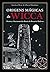 Origens Mágicas da Wicca: História e Nascimento dos Rituais da Bruxaria Moderna