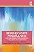 Beyond White Mindfulness by Crystal M. Fleming