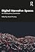 Digital Narrative Spaces: A...