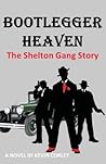 Bootlegger Heaven: The Shelton Gang Story