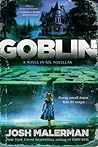 Goblin: A Novel i...