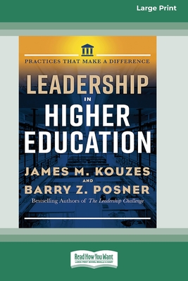 Leadership in Higher Education: Practices That Make A Difference [Standard Large Print 16 Pt Edition]