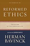 Reformed Ethics, Volume 2 by Herman Bavinck Reformed Ethics, Volume 2 by Herman Bavinck