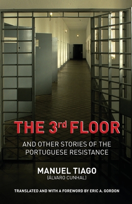 The 3rd Floor: And Other Stories of the Portuguese Resistance