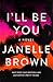 I'll Be You: A Novel