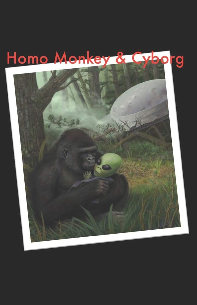 Homo Monkey & Cyborgs: Nature, Culture and the Great Reset: Transhumanism (Paperback)