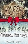 Christmas Tree Wars by Delores Topliff