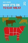 Why It's OK to Eat Meat