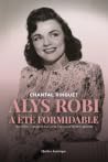 Alys Robi a été f...