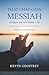 That I May Gain Messiah: A ...