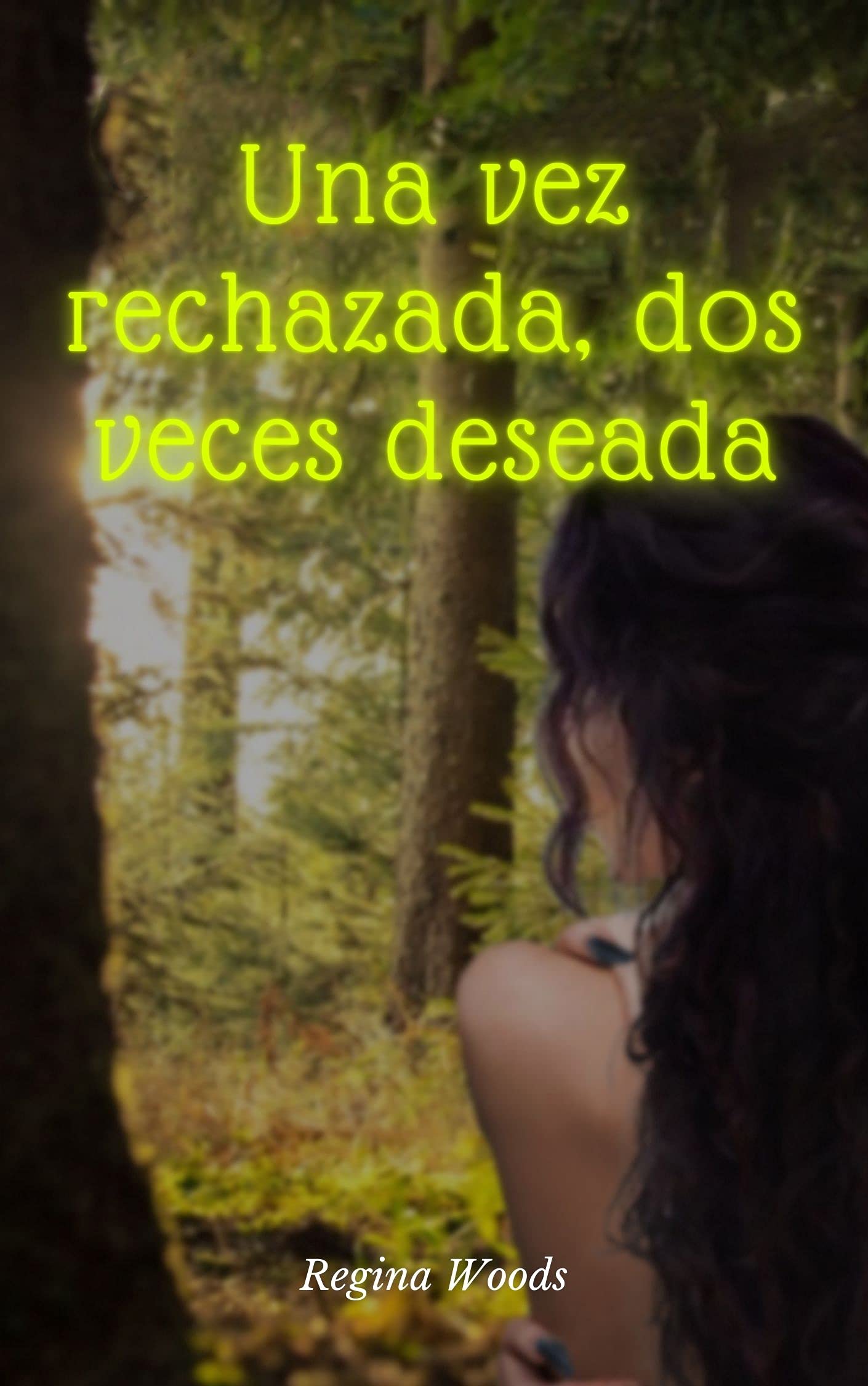 Una vez rechazada, dos veces deseada (Spanish Edition)