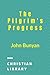 The Pilgrim's Progress: From This World To That Which Is To Come