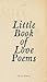 Little Book Of Love Poems