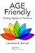 Age Friendly: Ending Ageism in America