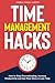 Time Management Hacks