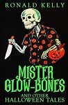 Mister Glow-Bones...