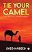 Tie Your Camel by Syed Habeeb