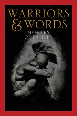 Warriors & Words: Memoirs of Battles