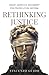 Rethinking Justice: Inside America's Movement for Prosecution Reform