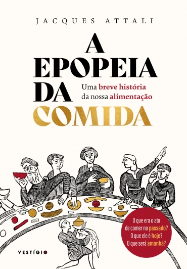 A epopeia da Comida: uma breve história da nossa alimentação