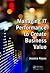 Managing IT Performance to Create Business Value
