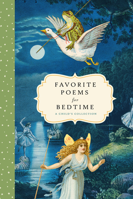Favorite Poems for Bedtime: A Child's Collection (Hardcover)