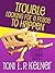 Trouble Looking for a Place to Happen by Toni L.P. Kelner Trouble Looking for a Place to Happen by Toni L.P. Kelner