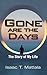 Gone Are the Days: The Stor...