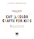 Cut & Color Crafts for Kids...