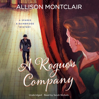 A Rogue’s Company: Library Edition (Sparks & Bainbridge Mysteries, 3)