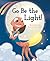Go Be the Light!