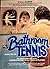 Bathroom Tennis