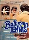 Bathroom Tennis by Alan S. Boltin