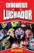 Chronicles of a Luchador