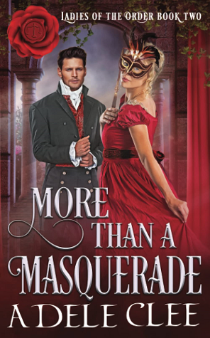 More than a Masquerade (Ladies of the Order, #2)