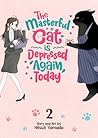 The Masterful Cat Is Depressed Again Today, Vol. 2 by Hitsuzi Yamada