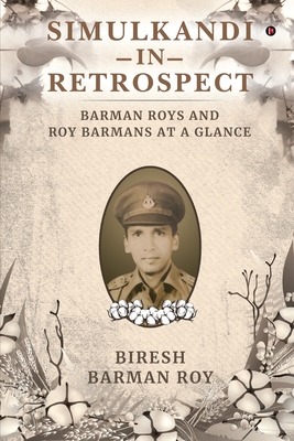 Simulkandi-in-Retrospect: Barman Roys and Roy Barmans at a Glance