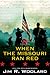 When the Missouri Ran Red: ...