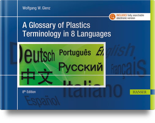 A Glossary of Plastics Terminology in 8 Languages 8E