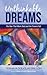 Unthinkable Dreams: The Yea...