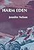 Harm Eden by Jennifer   Nelson