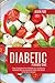 Diabetic Friendly Diet by Alvin Ray