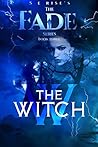 The Witch (The Fade #3)