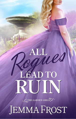 All Rogues Lead to Ruin (The Garden Girls, #1)