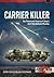 Carrier Killer: China's Anti-Ship Ballistic Missiles and Theater of Operations in the early 21st Century (Asia@War)
